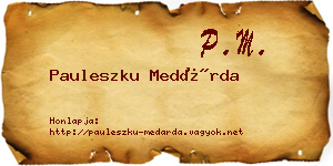 Pauleszku Medárda névjegykártya